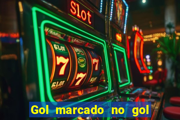 Gol marcado no gol marcado betano